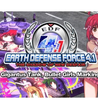 EARTH DEFENSE FORCE 4.1 - Gigantus Tank, Bullet Girls Marking DLC Steam Key GLOBAL